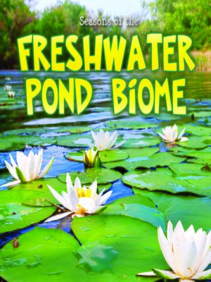 cover image of Seasons of the Freshwater Pond Biome